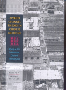 Applied Channel Theory in Chinese Medecine