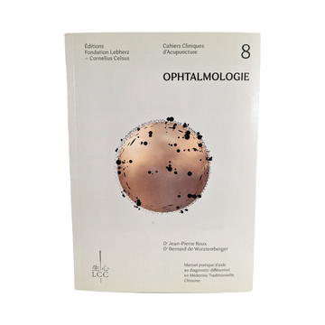 Cahiers Cliniques d'Acupuncture - Ophtalmologie