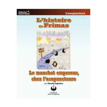 L'histoire de Frimas - Le manchot empereur chez l'acupuncteure