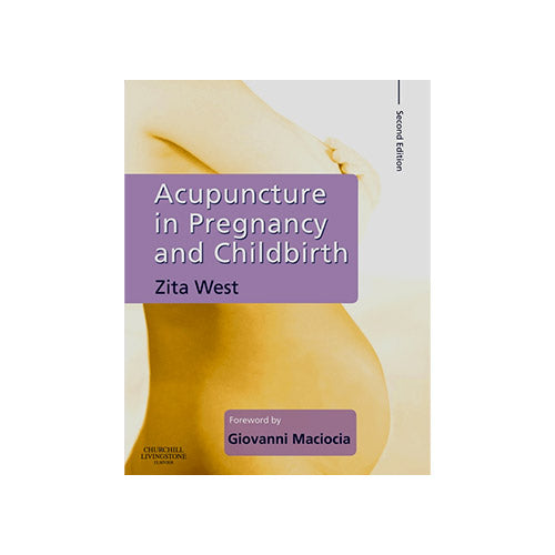 Acupuncture in Pregnancy and Childbirth-2nd Edition