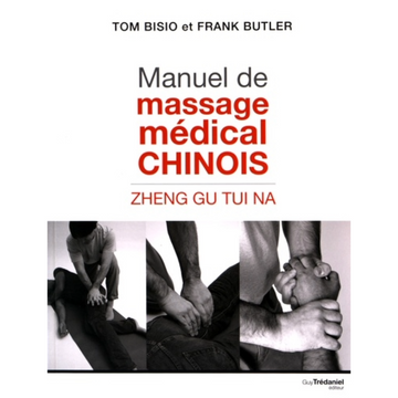 Manuel de massage médical chinois - Zheng Gu Tui Na