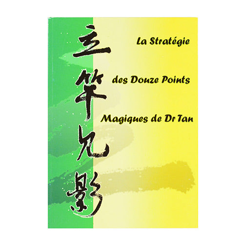 La Stratégie des Douze Points Magiques de Dr Tan