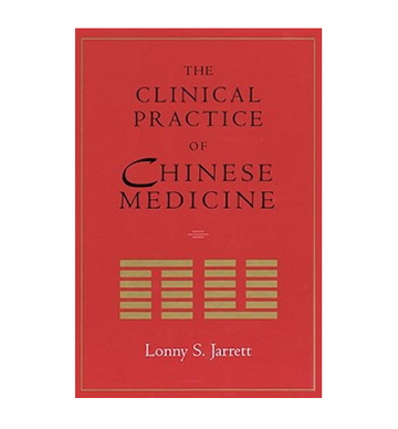 The Clinical Practice of Chinese Medecine