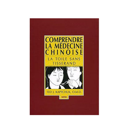 Comprendre la médecine chinoise-La toile sans tisserand