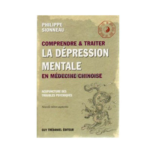 Comprendre et traiter la dépression mentale en médecine chinoise