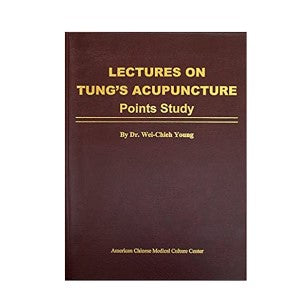Lectures on Tung's Acupuncture-Points Study