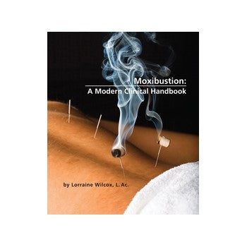 Moxibustion: A Modern Clinical Handbook