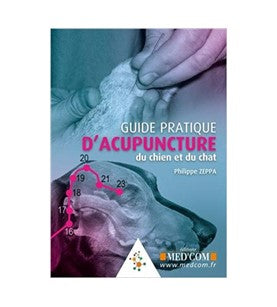 Guide pratique d'acupuncture du chien et du chat