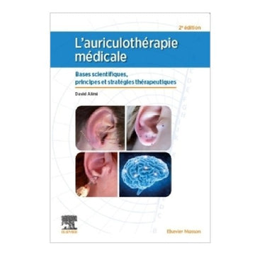L'auriculothérapie médicale - 2e éd.