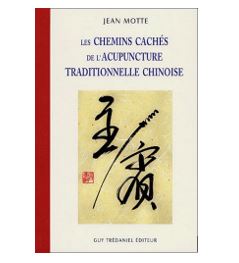 Les chemins cachés de l'acupuncture traditionnelle chinoise