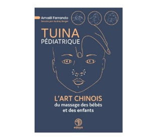 Tuina Pédiatrique - L'Art Chinois du massage des bébés et des enfants