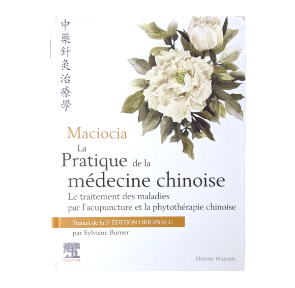 La pratique de la médecine chinoise 3e Édition