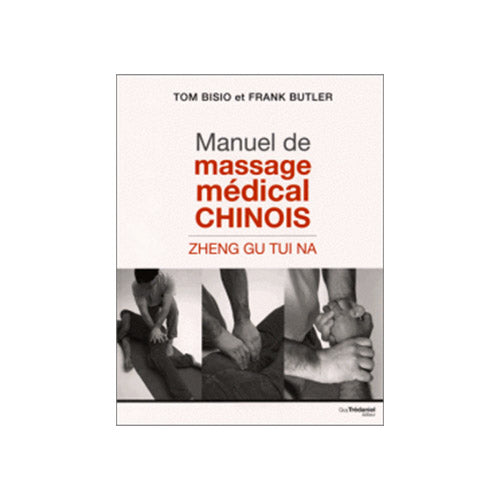 Manuel de massage médical chinois-Zheng Gu Tui Na