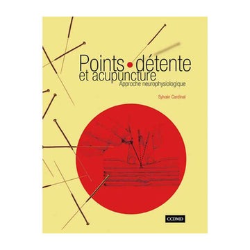 Points-détente et acupuncture tome 1