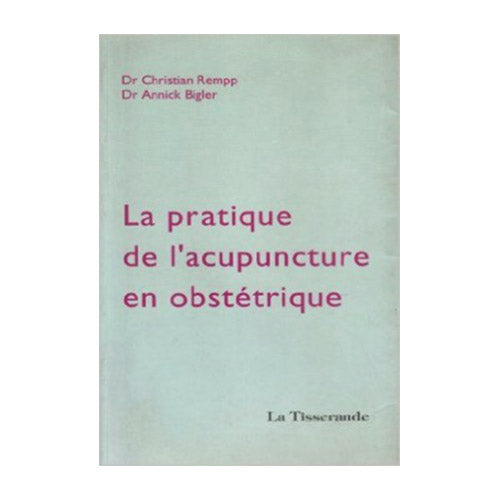 La pratique de l'acupuncture en obstétrique